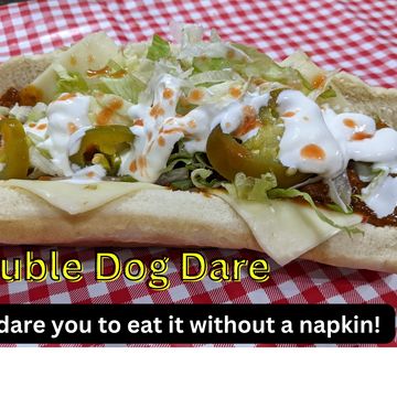Double Dog Dare (We dare you to eat it without a napkin!)