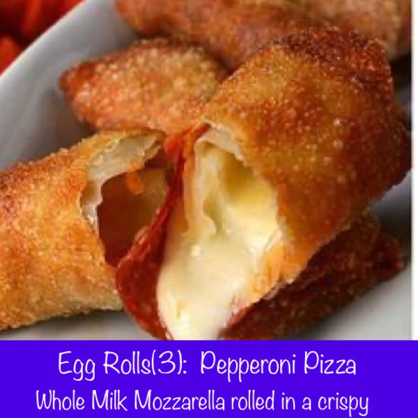 Egg Rolls (3):  Pizza